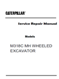 Caterpillar Cat M318C MH WHEELED EXCAVATOR (Prefix BEB) Service Repair Manual (BEB00001-02000)