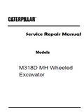 Caterpillar Cat M318D MH Wheeled Excavator (Prefix P9M) Service Repair Manual (P9M00001 and up)