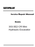 Caterpillar Cat 303.5E2 CR Mini Hydraulic Excavator (Prefix AC5) Service Repair Manual (AC500001 and up)