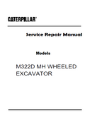 Caterpillar Cat M322D MH WHEELED EXCAVATOR (Prefix D3X) Service Repair Manual (D3X00001 and up)