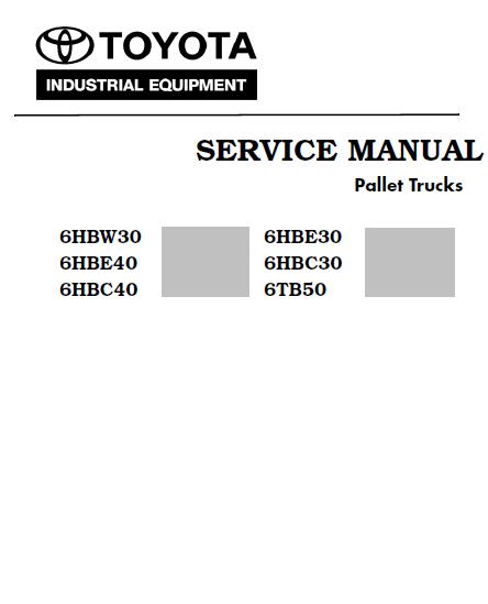 Toyota 6HBC40 Pallet Truck Service Repair Manual SN:20011 and up