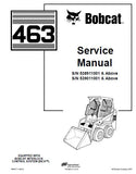 BOBCAT 463 SKID STEER LOADER Service Repair Manual S/N 539011001 & Above