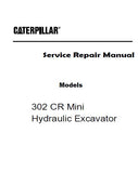 Caterpillar Cat 302 CR Mini Hydraulic Excavator (Prefix RHM) Service Repair Manual (RHM00001 and up)
