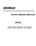 Caterpillar Cat 16H NA Motor Grader (Prefix 6ZJ) Service Repair Manual (6ZJ00001 and up)