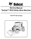 Bobcat Toolcat 5610 Utility Work Machine Service Repair Manual S/N: A7Y711001 AND Above