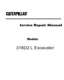 Caterpillar Cat 318D2 L Excavator (Prefix XGS) Service Repair Manual (XGS00001 and up)