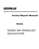 Caterpillar Cat M325C MH WHEELED EXCAVATOR (Prefix PAN) Service Repair Manual (PAN00001 and up)