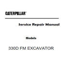 Caterpillar Cat 330D FM EXCAVATOR (Prefix E4K) Service Repair Manual (E4K00001 and up)