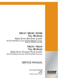 CASE SR240 Tier 4B (final) Alpha Series Skid Steer Loader Service Repair Manual