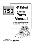 Bobcat 753 G-Series Skid Steer Loader Parts Catalogue Manual (G-Series SN:516220001 and Above)
